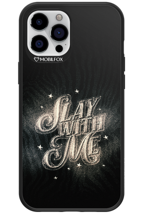 Slay with Me - Apple iPhone 12 Pro Max