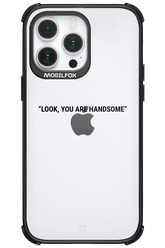 You are handsome - Apple iPhone 14 Pro Max