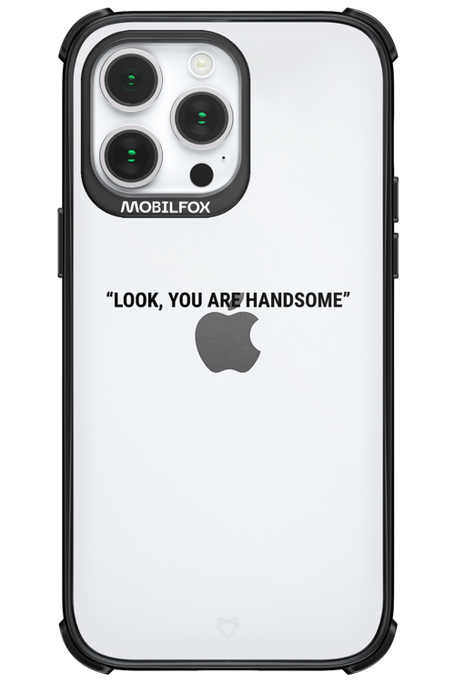 You are handsome - Apple iPhone 14 Pro Max