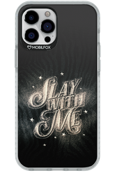 Slay with Me - Apple iPhone 12 Pro Max