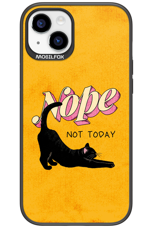 Nope, Not Today 2.0 - Apple iPhone 15 Plus