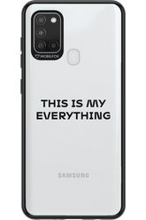 This is my everything - Samsung Galaxy A21 S