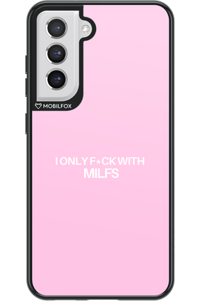 Only Milf Pink - Samsung Galaxy S21 FE