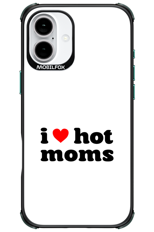 I love hot moms W - Apple iPhone 16 Plus