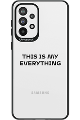 This is my everything - Samsung Galaxy A73