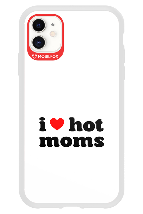 I love hot moms W 2.0 - Apple iPhone 11