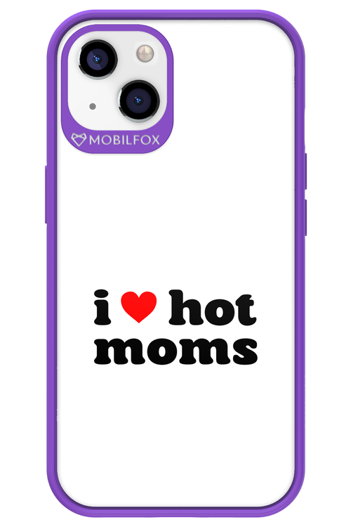 I love hot moms W 2.0 - Apple iPhone 13