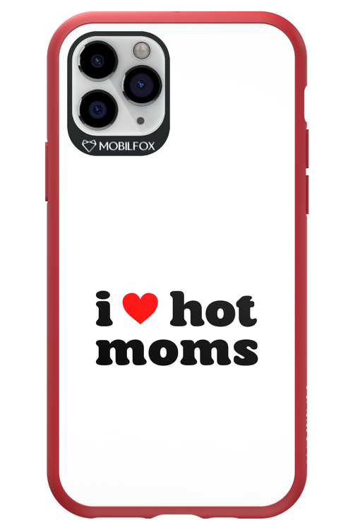 I love hot moms W - Apple iPhone 11 Pro