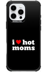 I love hot moms - Apple iPhone 16 Pro Max