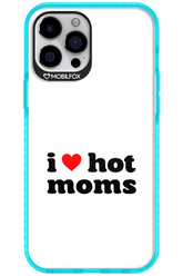 I love hot moms W - Apple iPhone 12 Pro Max