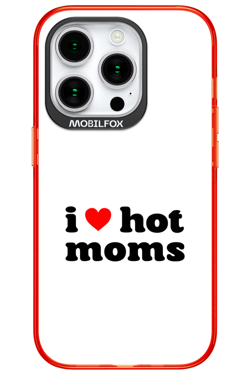 I love hot moms W - Apple iPhone 15 Pro