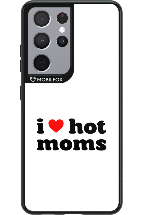 I love hot moms W 2.0 - Samsung Galaxy S21 Ultra