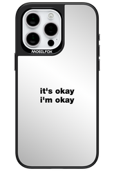 It_s Okay Mirror - Apple iPhone 15 Pro Max
