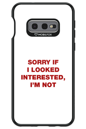 I'm not - Samsung Galaxy S10e