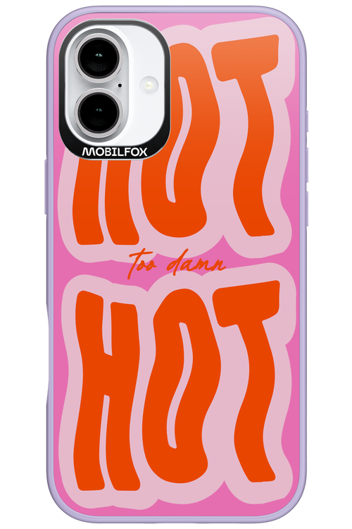 Too Damn Hot - Apple iPhone 16 Plus