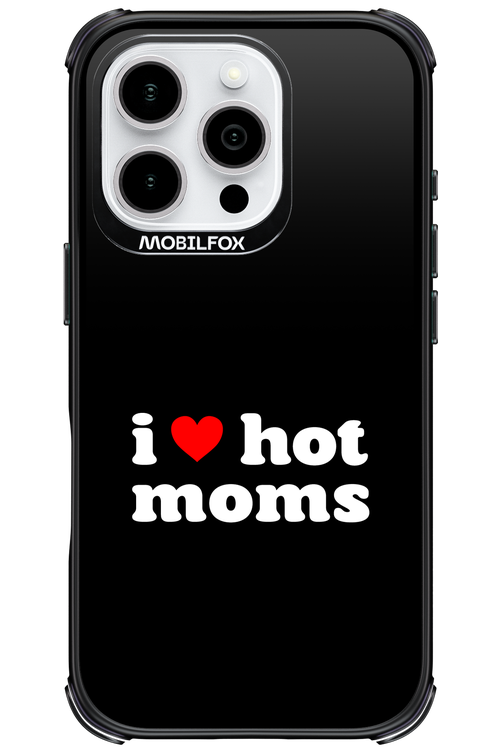 I love hot moms 2.0 - Apple iPhone 16 Pro