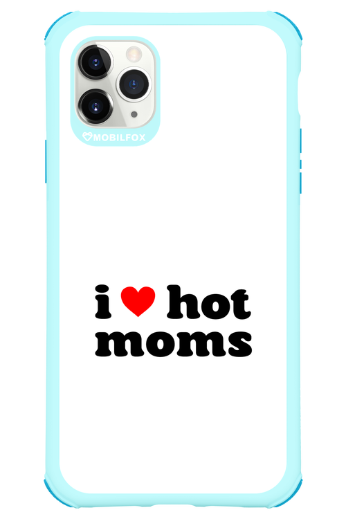 I love hot moms W 2.0 - Apple iPhone 11 Pro Max