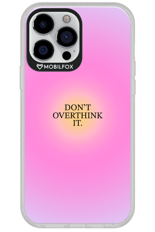 Don't Overthink It - Apple iPhone 13 Pro Max