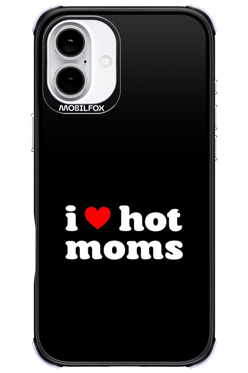 I love hot moms 2.0 - Apple iPhone 16 Plus