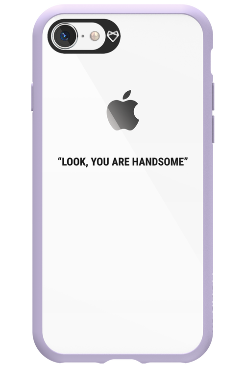 You are handsome - Apple iPhone 8