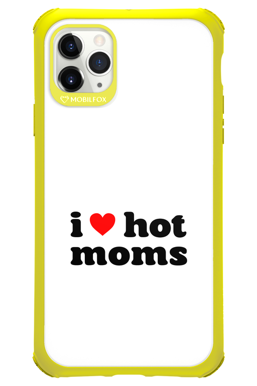 I love hot moms W 2.0 - Apple iPhone 11 Pro Max