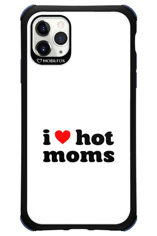 I love hot moms W 2.0 - Apple iPhone 11 Pro Max