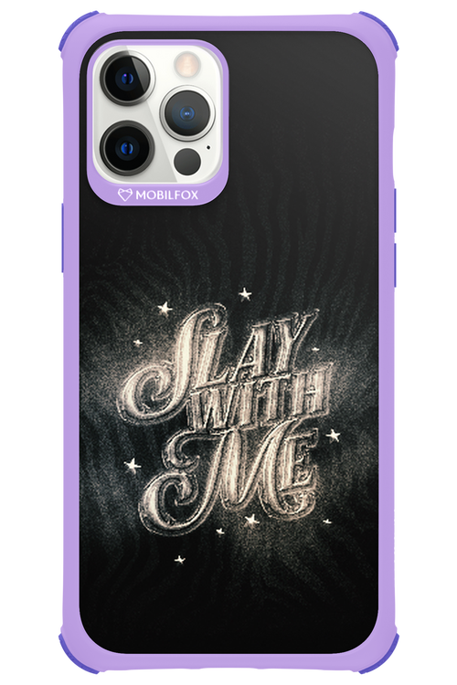 Slay with Me - Apple iPhone 12 Pro Max