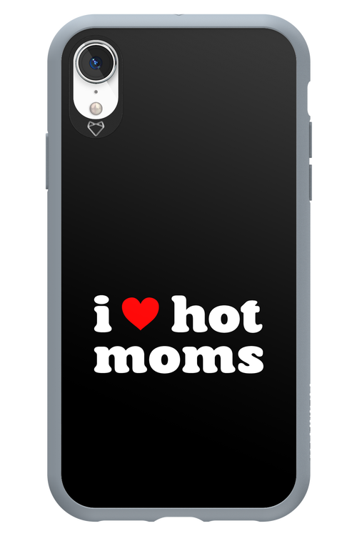 I love hot moms - Apple iPhone XR