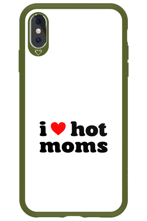 I love hot moms W 2.0 - Apple iPhone XS Max