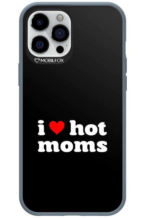I love hot moms 2.0 - Apple iPhone 12 Pro Max