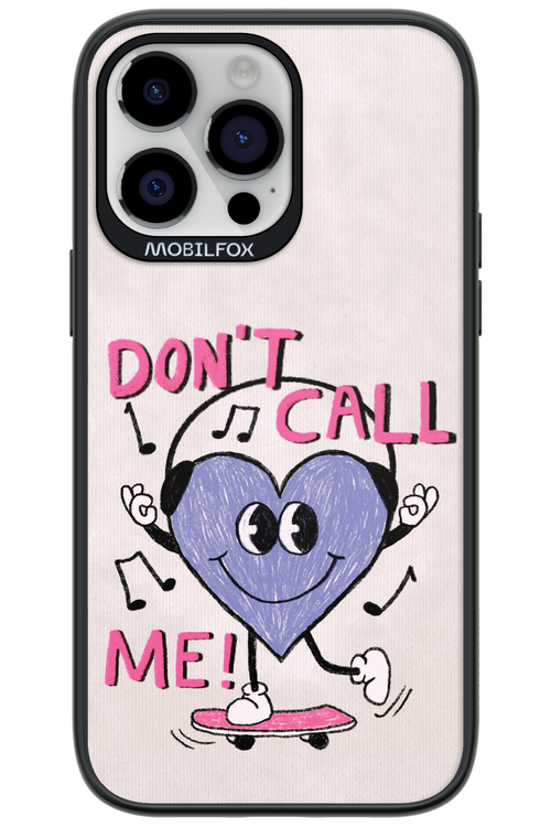 Don't Call Me! - Apple iPhone 14 Pro Max