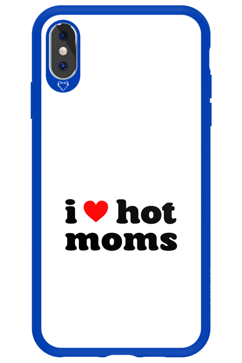 I love hot moms W 2.0 - Apple iPhone XS Max