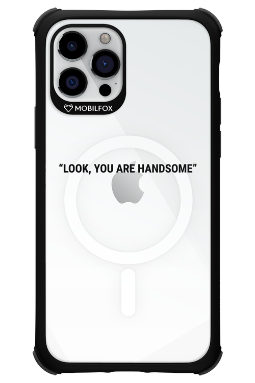 You are handsome - Apple iPhone 12 Pro