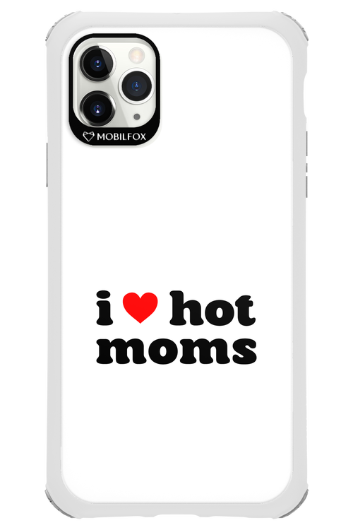 I love hot moms W 2.0 - Apple iPhone 11 Pro Max
