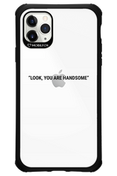 You are handsome - Apple iPhone 11 Pro Max