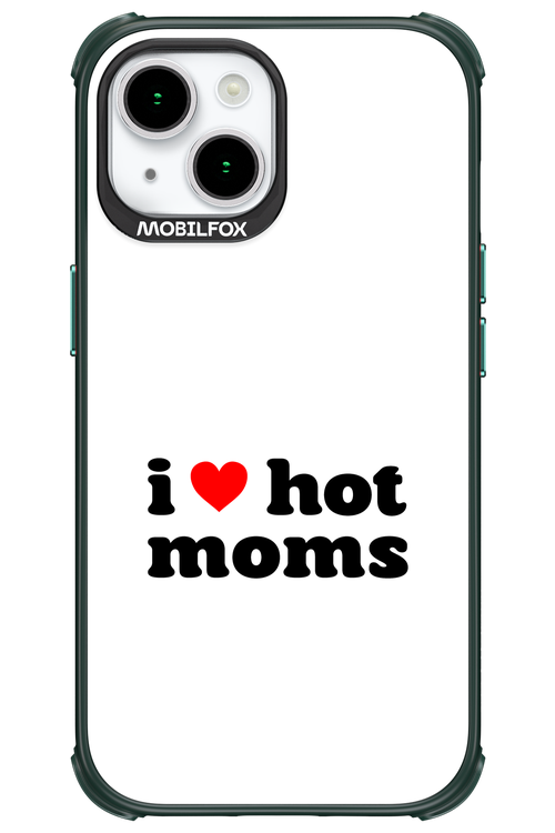 I love hot moms W - Apple iPhone 15