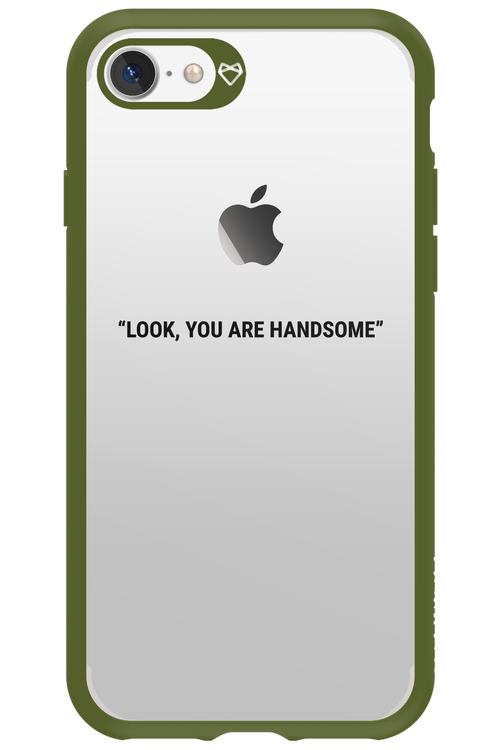 You are handsome - Apple iPhone 7