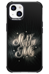 Slay with Me - Apple iPhone 13